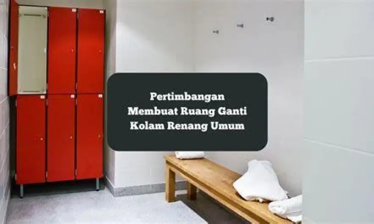 Fasilitas Pendukung Fasilitas ruang ganti dan loker di kolam renang