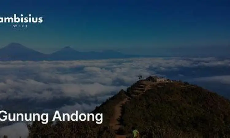 Lokasi Gunung Andong Lokasi strategis Gunung Andong di wilayah Kabupaten Magelang